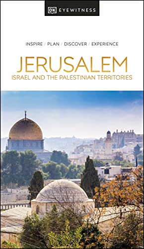 DK Eyewitness Jerusalem, Israel and the Palestinian Territories (Travel Guide)