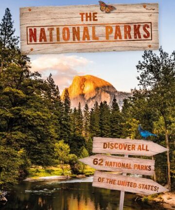 The National Parks: Discover all 62 National Parks of the United States!