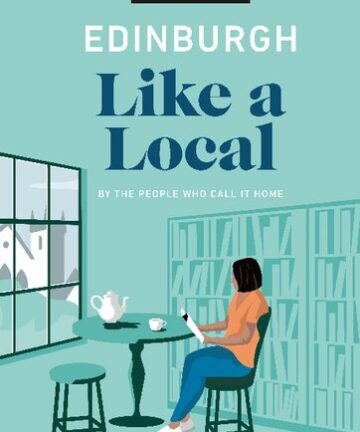 Edinburgh Like a Local: By the People Who Call It Home (Travel Guide)