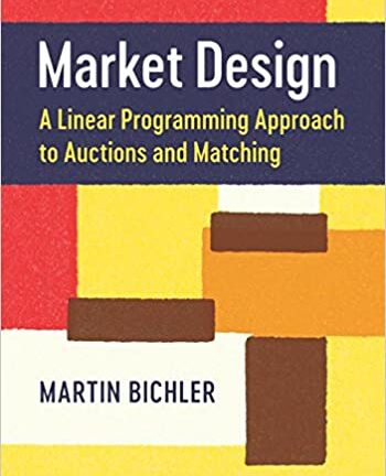 Market Design: A Linear Programming Approach to Auctions and Matching