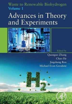 Waste to Renewable Biohydrogen: Volume 1: Advances in Theory and Experiments