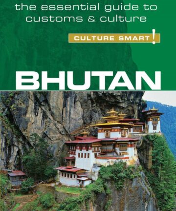Bhutan - Culture Smart!: The Essential Guide to Customs & Culture