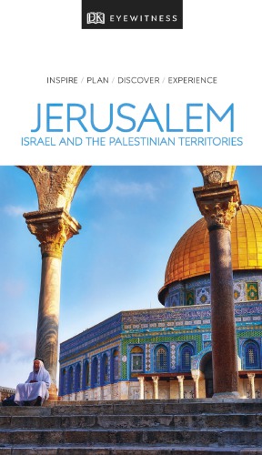 DK Eyewitness Travel Guide: Jerusalem, Israel and the Palestinian Territories