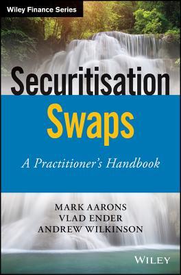 Securitisation Swaps: A Practitioner’s Handbook