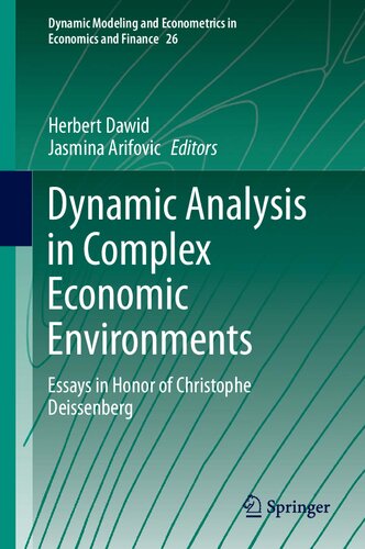 Dynamic Analysis in Complex Economic Environments: Essays in Honor of Christophe Deissenberg