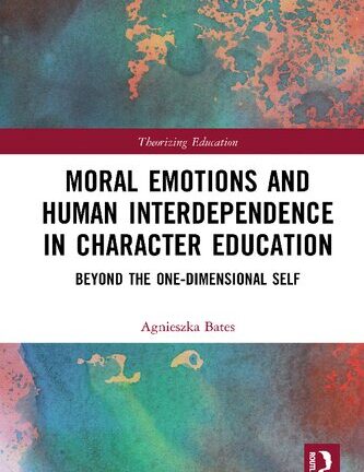 Moral Emotions and Human Interdependence in Character Education: Beyond the One-Dimensional Self