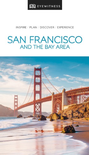 DK Eyewitness Travel Guide: San Francisco and the Bay Area