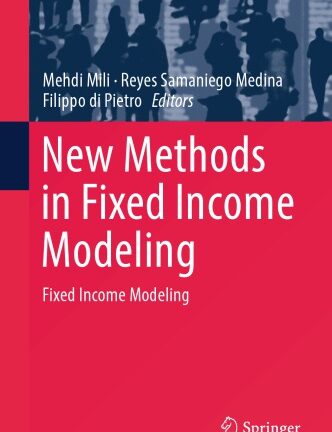 New Methods in Fixed Income Modeling: Fixed Income Modeling