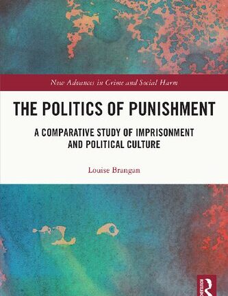 The Politics of Punishment: A Comparative Study of Imprisonment and Political Culture