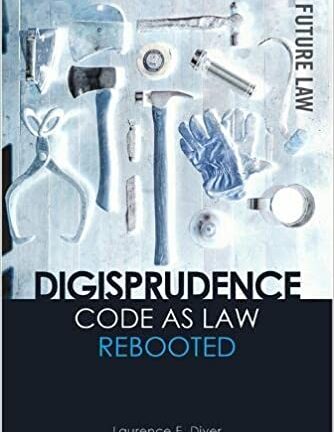 Digisprudence: Code As Law Rebooted