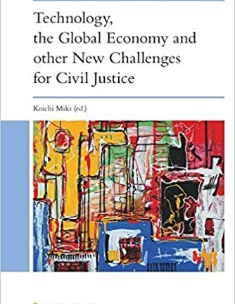 Technology, the Global Economy and Other New Challenges for Civil Justice
