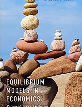 Equilibrium models in economics purposes and critical limitations