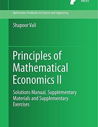 Principles of Mathematical Economics II: Solutions Manual, Supplementary Materials and Supplementary Exercises