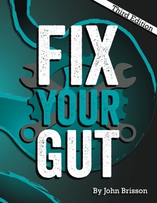 Fix Your Gut: The Definitive Guide to Digestive Disorders