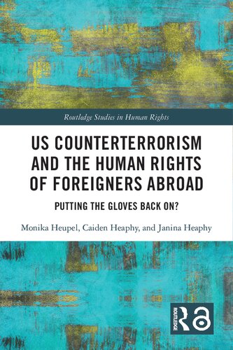 US Counterterrorism And The Human Rights Of Foreigners Abroad: Putting The Gloves Back On?