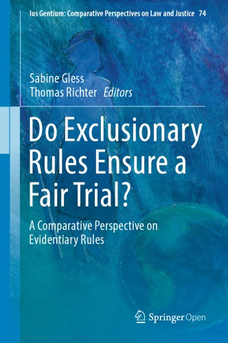 Do Exclusionary Rules Ensure a Fair Trial?: A Comparative Perspective on Evidentiary Rules