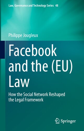 Facebook And The (EU) Law: How The Social Network Reshaped The Legal Framework