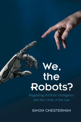 We, The Robots?: Regulating Artificial Intelligence And The Limits Of The Law