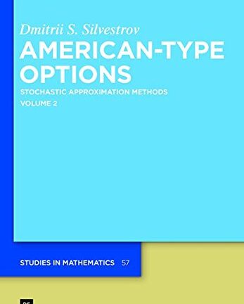 American-Type Options, Volume 2: Stochastic Approximation Methods