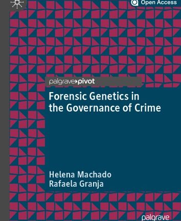 Forensic Genetics In The Governance Of Crime