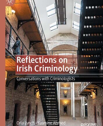 Reflections on Irish Criminology: Conversations with Criminologists