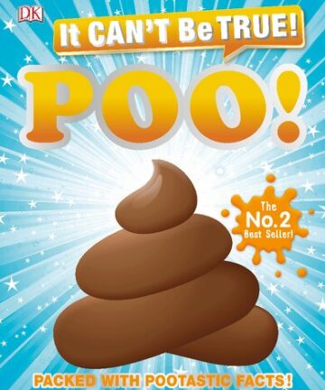 It Can't Be True! Poo: Packed with Pootastic Facts
