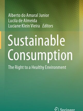 Sustainable Consumption: The Right To A Healthy Environment