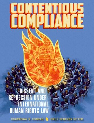 Contentious Compliance: Dissent And Repression Under International Human Rights Law