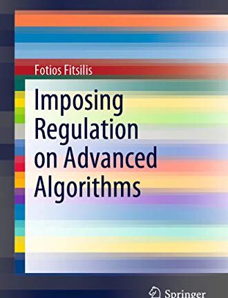 Imposing Regulation On Advanced Algorithms