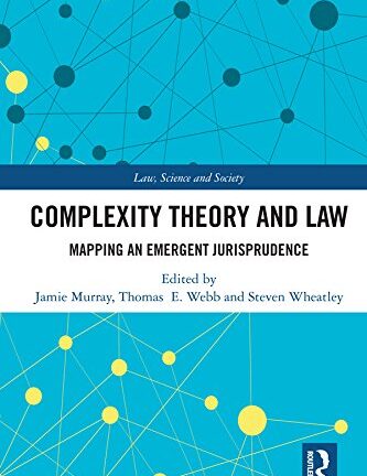 Complexity Theory And Law: Mapping An Emergent Jurisprudence