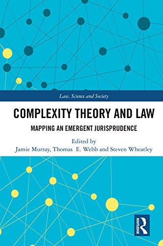 Complexity Theory And Law: Mapping An Emergent Jurisprudence