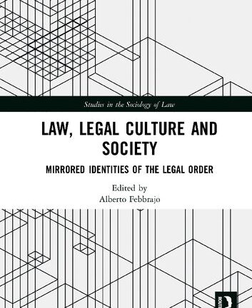 Law, Legal Culture and Society: Mirrored Identities of the Legal Order