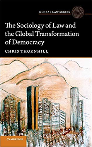 The Sociology Of Law And The Global Transformation Of Democracy