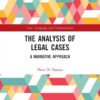 The Analysis Of Legal Cases: A Narrative Approach