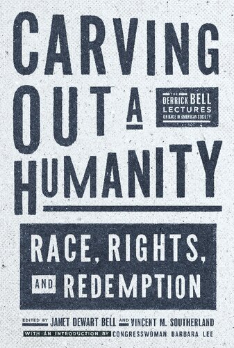 Carving Out a Humanity: Race, Rights, and Redemption