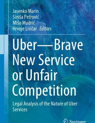 Uber - Brave New Service Or Unfair Competition: Legal Analysis Of The Nature Of Uber Services