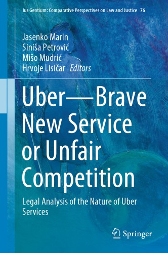 Uber - Brave New Service Or Unfair Competition: Legal Analysis Of The Nature Of Uber Services