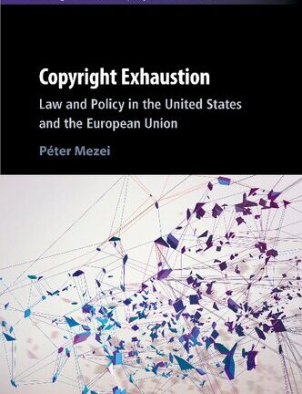 Copyright Exhaustion: Law And Policy In The United States And The European Union