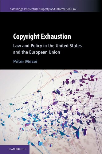 Copyright Exhaustion: Law And Policy In The United States And The European Union