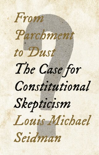From Parchment to Dust: The Case for Constitutional Skepticism