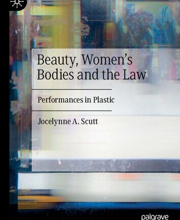 Beauty, Women's Bodies and the Law: Performances in Plastic