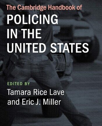 The Cambridge Handbook Of Policing In The United States