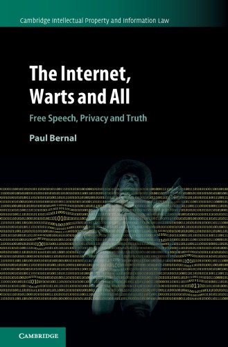 The Internet, Warts and All: Free Speech, Privacy and Truth