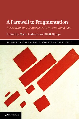 A Farewell to Fragmentation: Reassertion and Convergence in International Law