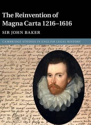 The Reinvention of Magna Carta, 1216–1616