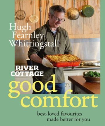River Cottage Good Comfort Hugh Fearnley-Whittingstall