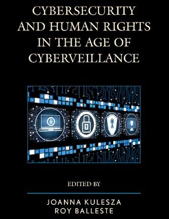 Cybersecurity And Human Rights In The Age Of Cyberveillance