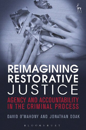 Reimagining Restorative Justice: Agency and Accountability in the Criminal Process