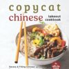 The Ultimate Copycat Chinese Takeout Cookbook: Savory & Filling Chinese Takeout Recipes to Try at Home