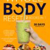 Whole Body Reset: 2 Books in 1: A Perfect Guide To Losing Weight in Your Midlife and Beyond + The Anti-inflammatory Diet to Detoxify your Body,100+ Delicious Recipes and Many Delicious Smoothies